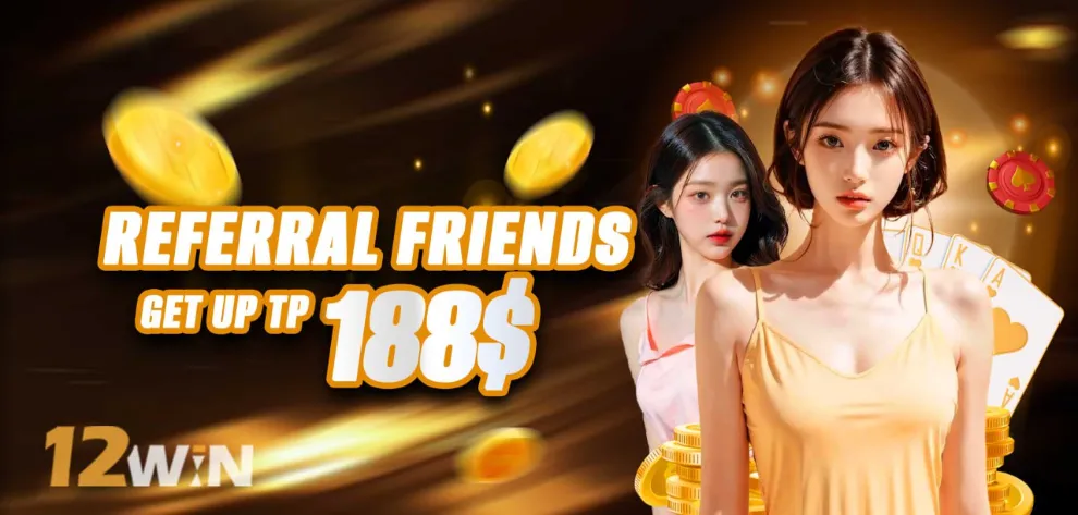 Referral friends get up to 188 USD