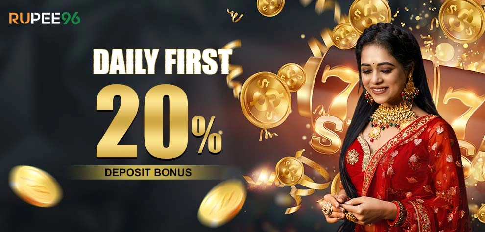 DAILY FIRST DEPOSIT BONUS 20%