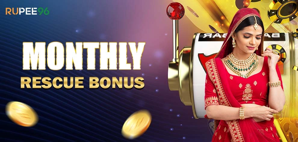 MONTHLY RESCUE BONUS