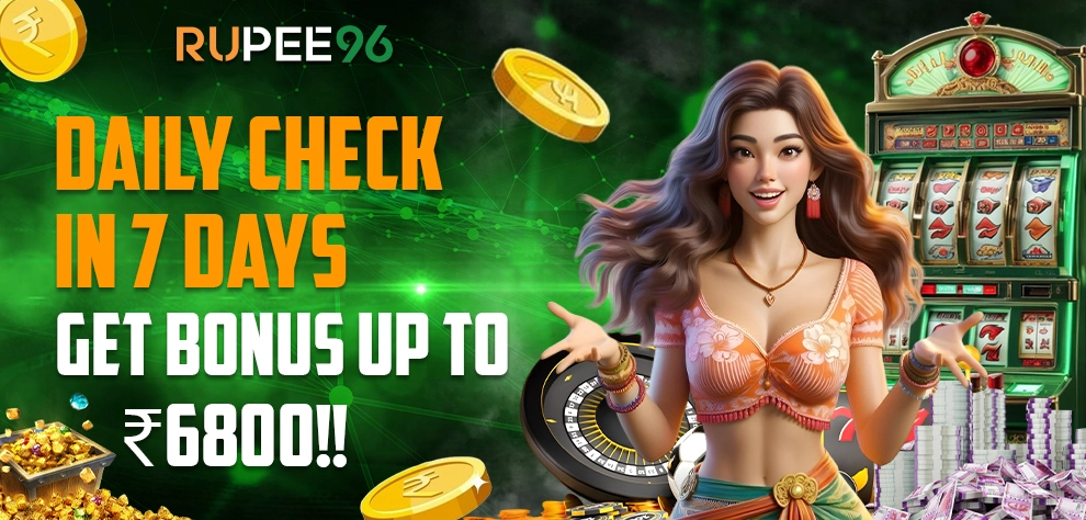 DAILY CHECK IN 7 DAYS GET BONUS UP TO ₹6800!!